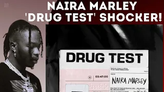 naira marley shocks fans with new song drug test can this top the charts hit or miss