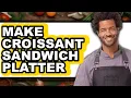 How To Make Croissant Sandwich Platter - Full Guide