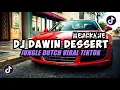 Download Lagu DJ DAWIN DESSERT MENGKANE__JUNGLE DUTCH VIRAL TIKTOK 2023