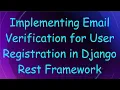 Implementing Email Verification for User Registration in Django Rest Framework