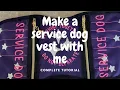 How to make a service dog vest