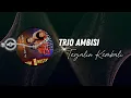 Download Lagu Trio Ambisi - Terjalin Kembali (Video Lirik)