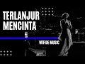 Download Lagu Maafkan Aku Terlanjur Mencinta