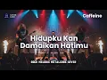 🎵 HIDUPKU KAN DAMAIKAN HATIMU - Caffein | Rock Melodic Metalcore Cover🔥 (Pop Hits Tahun 2000-an)