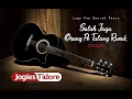 Download Lagu SALAH JAGA ORANG PE TULANG RUSUK (COVER) - JOGISTIDORE
