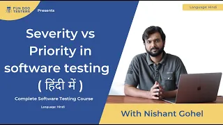 Software Testing Tutorial in Hindi - Severity vs priority in software testing Real time Examples
