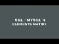 SQL MYSQL n elements matrix