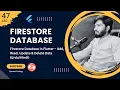 47 - Firestore Database in Flutter
