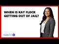 When Is Kay Flock Getting Out Of Jail