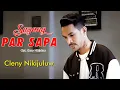 Download Lagu Cleny Nikijuluw - SAYANG PAR SAPA (Official Lyric Video)