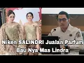 Lagu LIVE NIKEN SALINDRI JUALAN PARFUM BUAT WANGI MAS LINDRA 2L