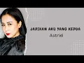 Download Lagu Astrid - Jadikan Aku Yang Kedua (Lirik Video)