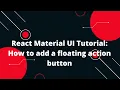 React Material UI tutorial - Floating action button