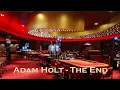 Adam Holt - The End