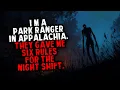 I m a Park Ranger in Appalachia They Gave Me Six Rules for the Night Shift Creepypasta