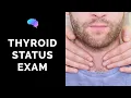 Thyroid Status Examination - OSCE Guide UKMLA CPSA PLAB 2