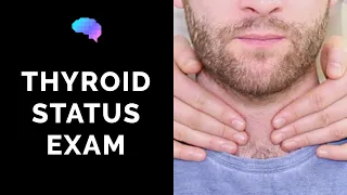 Thyroid Status Examination - OSCE Guide UKMLA CPSA PLAB 2