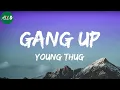 Lagu Young Thug - Gang Up