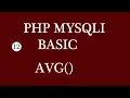 PHP MYSQLI BASIC AVG how to make select average numeric value from database using PHP MYSQLI