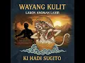 Download Lagu LAKON LAWASAN ANOMAN LAHIR DALANG KI HADI SUGITO
