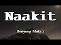 NAAKIT (LYRICS) Henyong Makata -napakaganda mo naman lakas makaakit