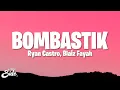 Download Lagu Ryan Castro, Blaiz Fayah \u0026 Tribal Kush - BOMBASTIK (Letra/Lyrics)