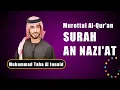 Download Lagu Q.S. An-Naziat ~ Muhammad Toha Al Junaid