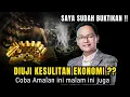 Download Lagu Diuji kesulitan ekonomi, coba Amalan ini malam ini juga #syaifulkarim #ngajiroso #dzikir 
