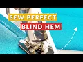 Perfect Blind Hem How to Sew Invisible Hems On A Sewing Machine