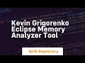 Kevin grigorenko eclipse memory analyzer tool
