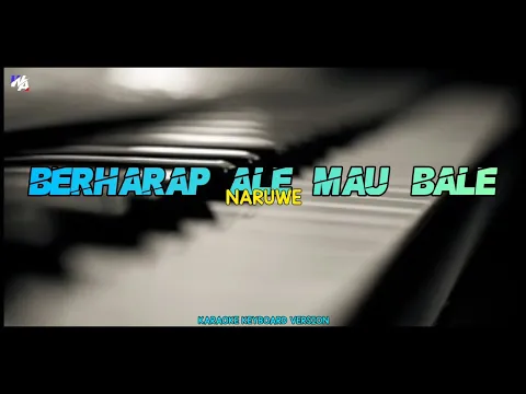 Download MP3 BERHARAP ALE MAU BALE (NARUWE) Lagu Ambon Karaoke Keyboard Version
