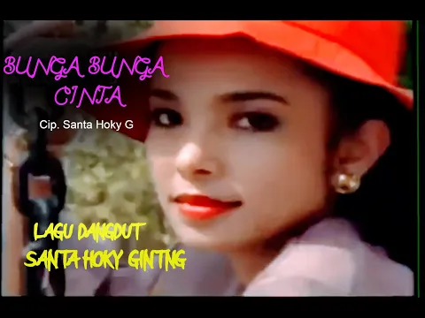 Download MP3 SANTA HOKY - BUNGA BUNGA CINTA - Cip. Santa Hoky ( Official Artist Channels )