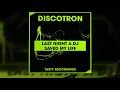 Discotron - Last Night A DJ Saved My Life (Radio Edit)