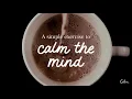 5 4 3 2 1 A Simple Grounding Exercise to Calm Anxiety