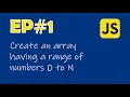 JavaScript create an array having a range of numbers 0 to N