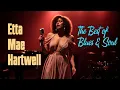 Etta Mae Hartwell The Best of Blues \u0026 Soul – Full Album