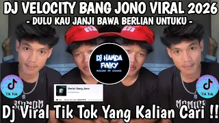 dj velocity bang jono viral fyp dulu kau janji bawa berlian untuku dj viral tik tok fyp 2026 