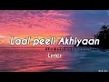 Laal Peeli Ankhiyaan (Lyrics)| Teri baaton mein aisa uljha jiya | Shahid kapoor | Kriti sanon