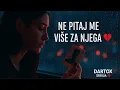 Download Lagu Ne pitaj me više za njega 💔 Bolna balada o zaboravu – Dartox Srbija