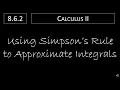 Calculus II - 8 6 2 Using Simpson s Rule to Approximate Integrals