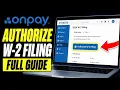 How to authorize W-2 filing in OnPay - Full Guide