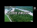 Download Lagu Ashes Of Love. Love Frost. English Lyrics
