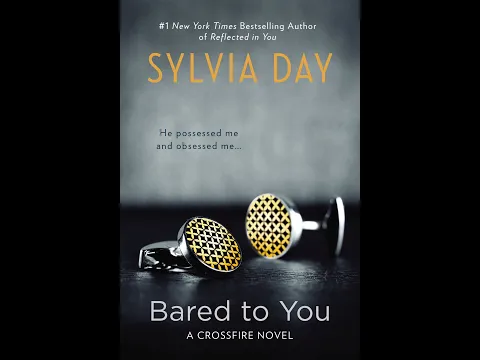 Download MP3 Sylvia Day Bared to You (Full Book) (Part 1)