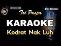 Download Lagu KODRAT NAK LUH TRI PUSPA - KARAOKE