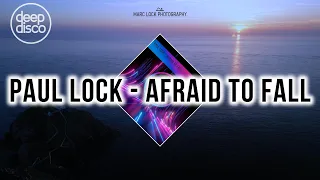 paul lock afraid to fall