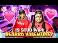 Dearra Taylor I asked Stud Papi if Dearra was her Valentine in person