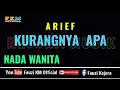 Download Lagu ARIEF - KURANGNYA APA (KARAOKE) NADA WANITA