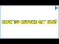 Ubuntu How to invoke Git GUI 2 Solutions
