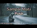 Download Lagu Putih - Sampai Mati ( lirik dan kunci lagu )