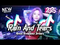 Download Lagu DJ Rain And Tears Mashup Melody Breakbeat Full Bass Version 2025